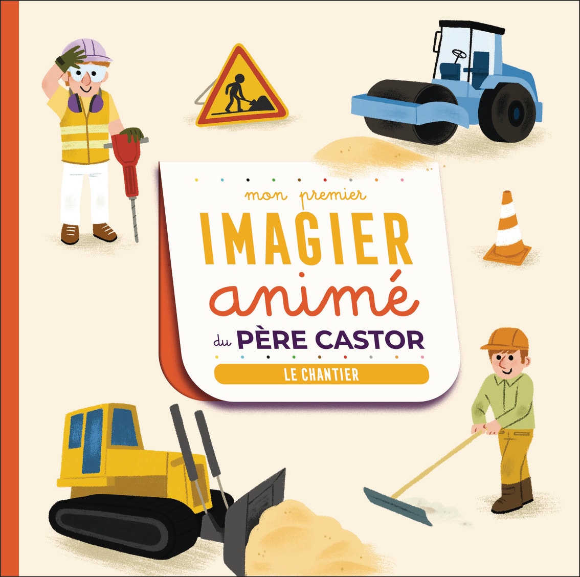 Mon premier Imagier animé du Père Castor - Le chantier