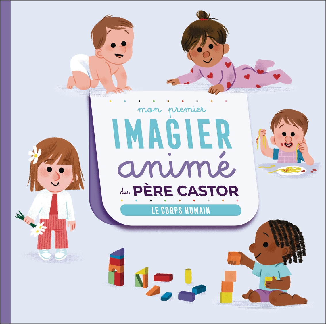 Mon Premier Imagier animé du Père Castor - Le corps humain
