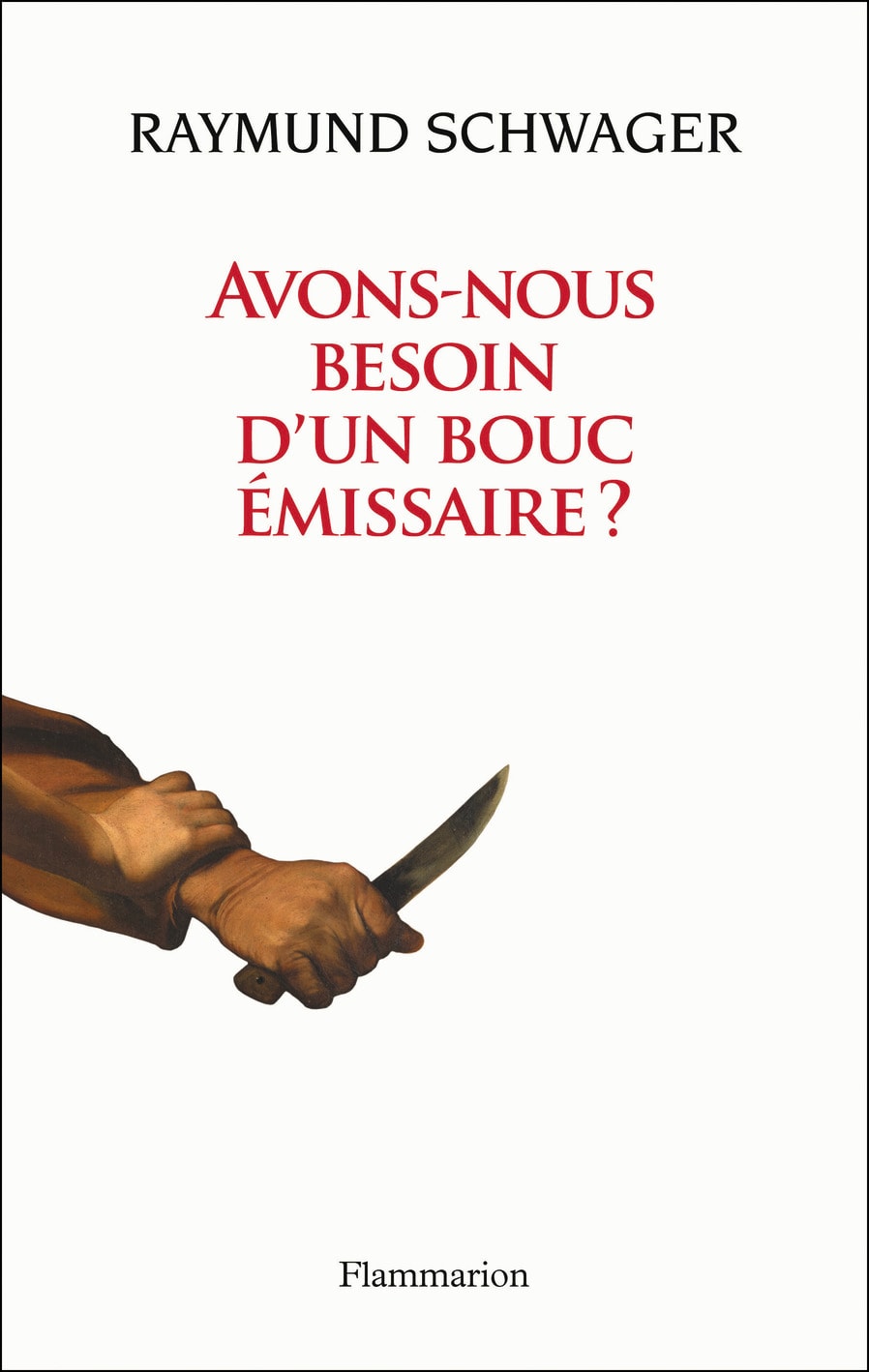 Avons-nous besoin d'un bouc émissaire ?