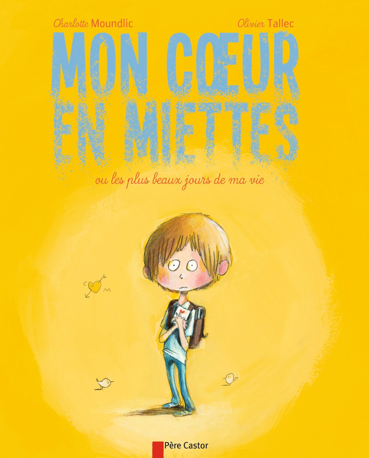 Mon coeur en miettes ou Les plus beaux jours de ma vie