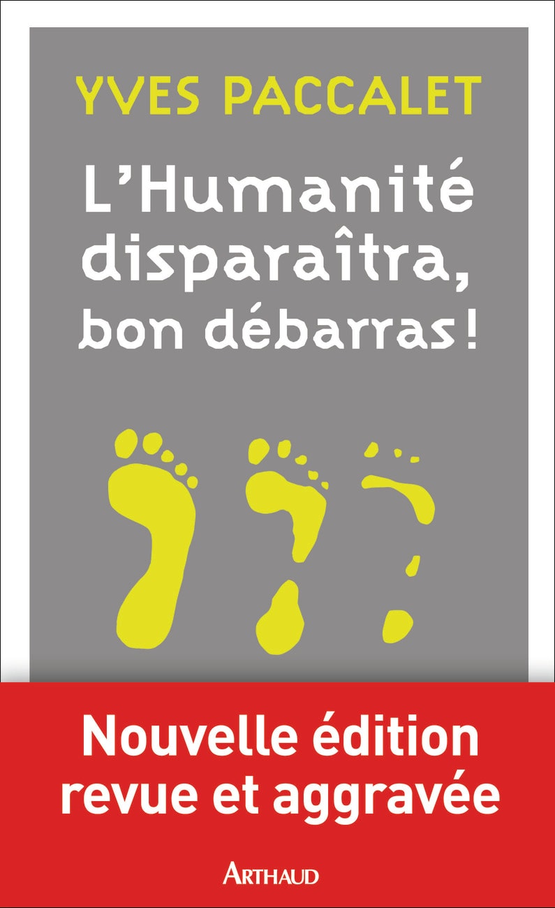 L'humanité disparaîtra, bon débarras