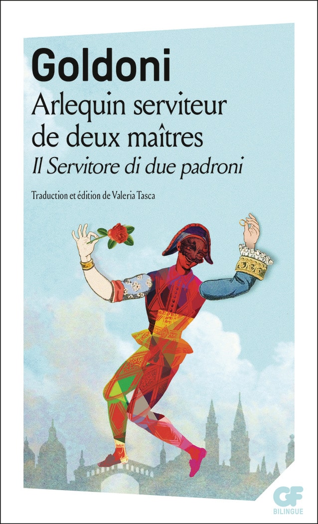 Arlequin serviteur de deux maîtres/Il Servitore di due patroni