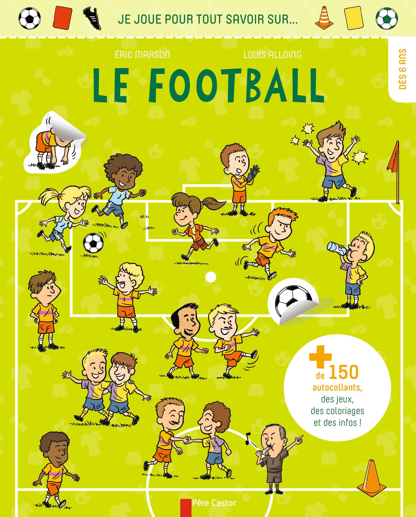 Je joue pour tout savoir sur... le football